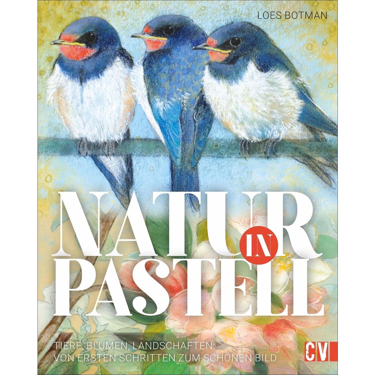 Natur in Pastell Natur in Pastell von Christophorus Verlag