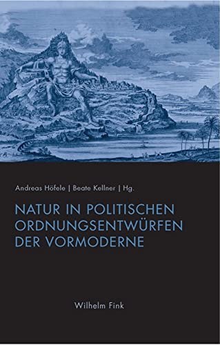 Natur in politischen Ordnungsentwürfen der Vormoderne von Brill Fink / Brill Fink