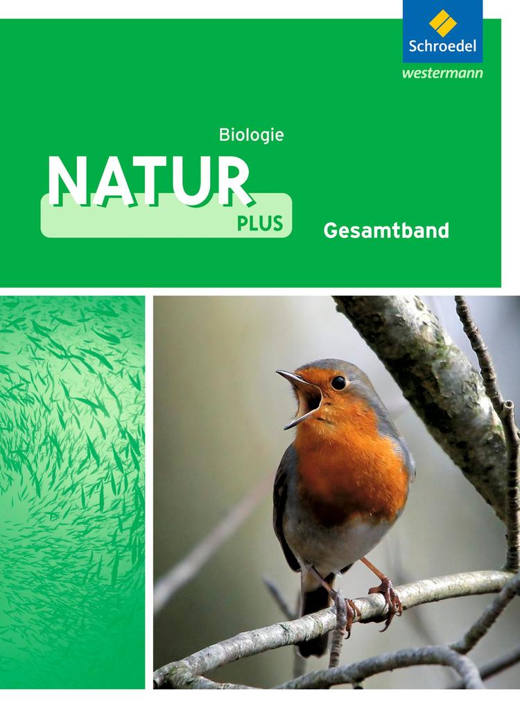 Natur plus 7 - 10. Schülerband. Biologie. Gesamtschulen. Nordrhein-Westfalen von Schroedel Verlag GmbH