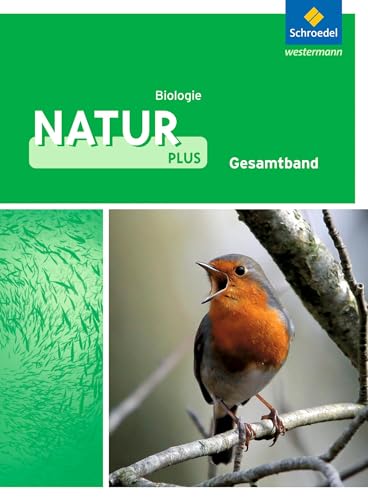 Natur plus - Ausgabe 2011 für Gesamtschulen in Nordrhein-Westfalen: Schülerband Biologie 7-10 von Schroedel Verlag GmbH