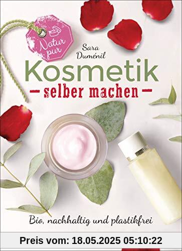 Natur pur - Kosmetik selber machen. 20 Naturkosmetik-Rezepte für Hautcreme, Bodylotion, Shampoo, Duschgel, Haarseife, Deodorant, Abschminkgel, ... zur Bestimmung des eigenen Hauttyps.