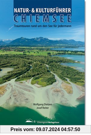 Natur- & Kulturführer Chiemsee: Traumtouren rund um den See für jedermann