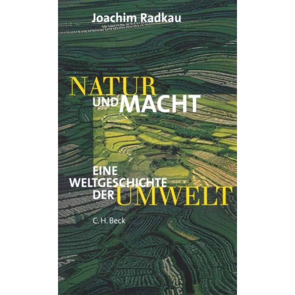 Natur und Macht Natur und Macht von C.H. Beck