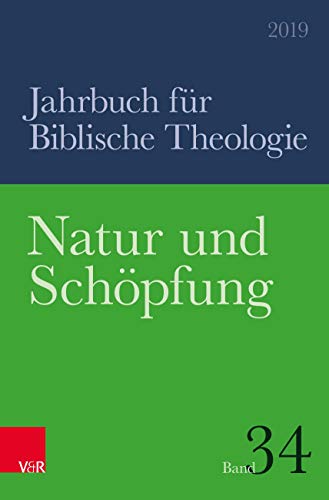 Natur und Schöpfung (Jahrbuch für Biblische Theologie)