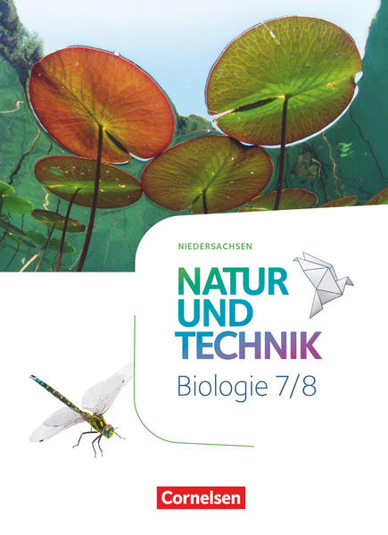 Natur und Technik 7./8. Schuljahr - Biologie - Niedersachsen - Schülerbuch von Cornelsen Verlag GmbH
