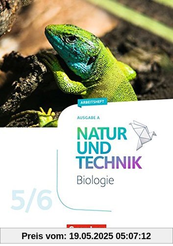 Natur und Technik - Biologie Neubearbeitung - Ausgabe A: 5./6. Schuljahr - Arbeitsheft