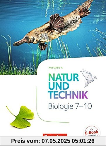 Natur und Technik - Biologie Neubearbeitung - Ausgabe A: 7.-10. Schuljahr - Schülerbuch Natur und Technik - Biologie Neubearbeitung - Ausgabe A: 7.-10. Schuljahr - Schülerbuch