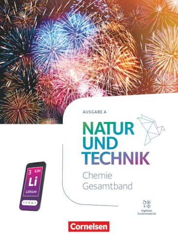 Natur und Technik - Chemie Neubearbeitung - Ausgabe A - 2025 - 7.-10. Schuljahr: Schulbuch - Mit Videos, Animationen, digitalen Hilfen, Lexikon und interaktiven Übungen Natur und Technik - Chemie Neubearbeitung - Ausgabe A - 2025 - 7.-10. Schuljahr: Schulbuch - Mit Videos, Animationen, digitalen Hilfen, Lexikon und interaktiven Übungen von Cornelsen Verlag