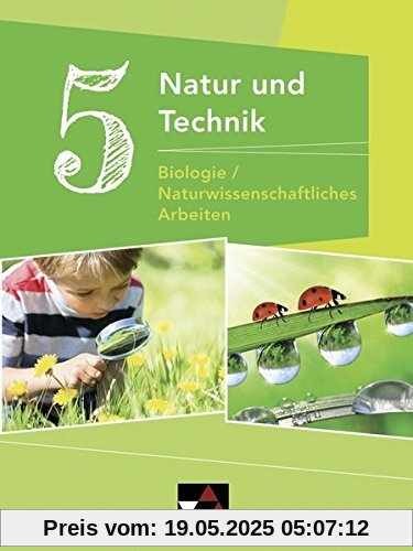 Natur und Technik - Gymnasium Bayern / Natur und Technik 5: Biologie/NW Arbeiten