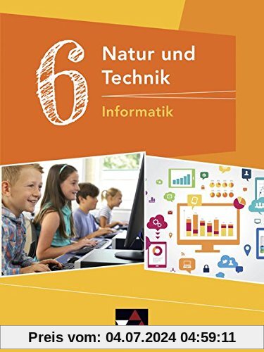 Natur und Technik – Gymnasium Bayern / Natur und Technik 6: Informatik