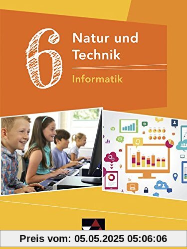 Natur und Technik – Gymnasium Bayern / Natur und Technik 6: Informatik