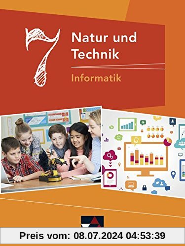Natur und Technik – Gymnasium Bayern / Natur und Technik 7: Informatik