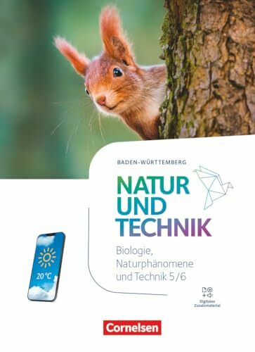 Natur und Technik - Naturwissenschaften: Neubearbeitung - Baden-Württemberg 2024 - 5./6. Schul... Natur und Technik - Naturwissenschaften: Neubearbeitung - Baden-Württemberg 2024 - 5./6. Schul...