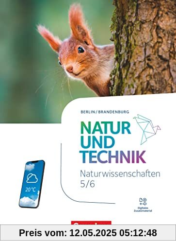 Natur und Technik - Naturwissenschaften: Neubearbeitung - Berlin/Brandenburg - Ausgabe 2023 - 5./6. Schuljahr: Naturwissenschaften: Schulbuch