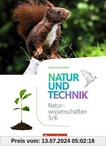 Natur und Technik - Naturwissenschaften: Neubearbeitung - Niedersachsen: 5./6. Schuljahr - Schülerbuch