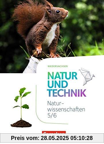 Natur und Technik - Naturwissenschaften: Neubearbeitung - Niedersachsen: 5./6. Schuljahr - Schülerbuch Natur und Technik - Naturwissenschaften: Neubearbeitung - Niedersachsen: 5./6. Schuljahr - Schülerbuch