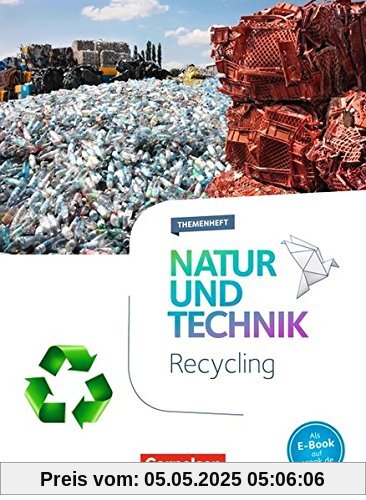 Natur und Technik - Naturwissenschaften: Neubearbeitung - Themenhefte / 5.-10. Schuljahr - Recycling