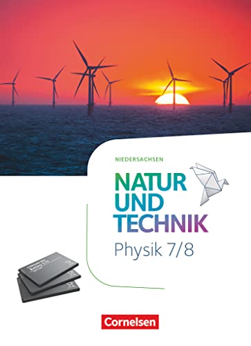 Natur und Technik - Physik Neubearbeitung - Niedersachsen 2022 - 7./8. Schuljahr: Schulbuch