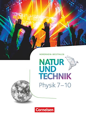Natur und Technik - Physik Neubearbeitung - Nordrhein-Westfalen - 7.-10. Schuljahr: Schulbuch von Cornelsen Verlag
