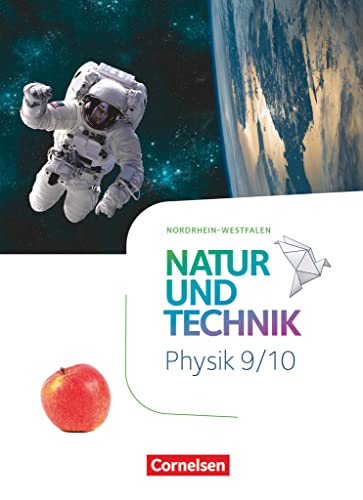 Natur und Technik - Physik Neubearbeitung - Nordrhein-Westfalen - 9./10. Schuljahr: Schulbuch von Cornelsen Verlag