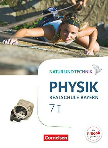 Natur und Technik - Physik Neubearbeitung - Realschule Bayern - Band 7: Wahlpflichtf�chergrupp...