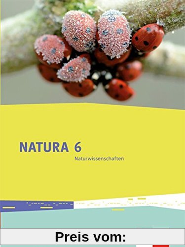 Natura 6 Naturwissenschaften: Rheinland-Pfalz. Schülerbuch 6. Schuljahr