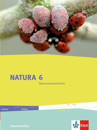 Natura Naturwissenschaften 6. Ausgabe Rheinland-Pfalz: Schulbuch Klasse 6