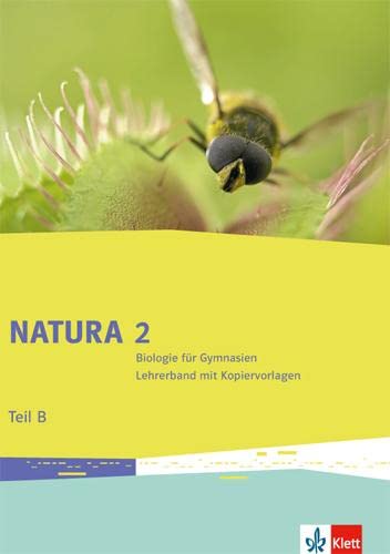 Natura Biologie 2: Serviceband Teil B mit DVD-ROM Klassen 7-9 (G8), Klassen 7-10 (G9) (Natura Biologie. Allgemeine Ausgabe ab 2013)