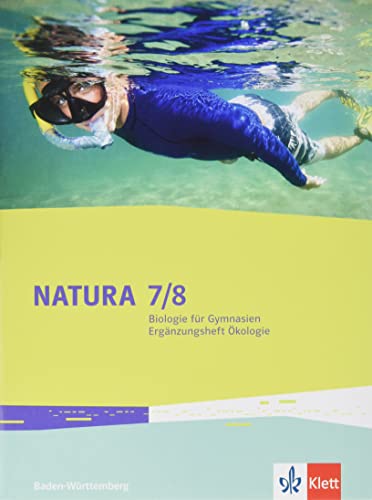 Natura Biologie 7-10. Ausgabe Baden-Württemberg: Paket 5x Ergänzungsheft Ökologie Klassen 7/8 (Natura Biologie. Ausgabe für Baden-Württemberg ab 2016)
