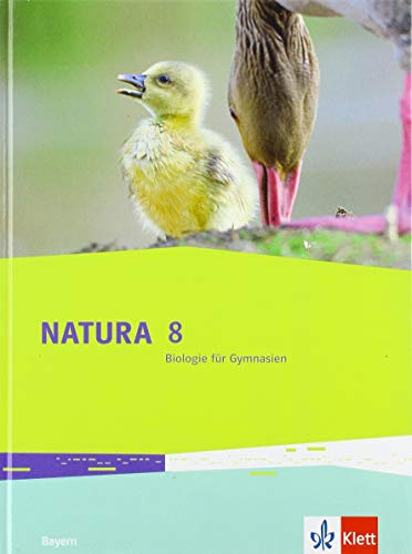 Natura Biologie 8. Ausgabe Bayern: Schulbuch Klasse 8 (Natura Biologie. Ausgabe für Bayern ab 2017) von Klett Ernst /Schulbuch