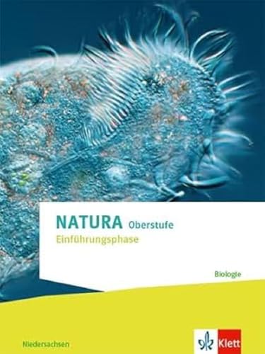 Natura Biologie Einführungsphase. Ausgabe Niedersachsen: Schulbuch Klasse 10 (G8), Klasse 11 (G9) von Klett