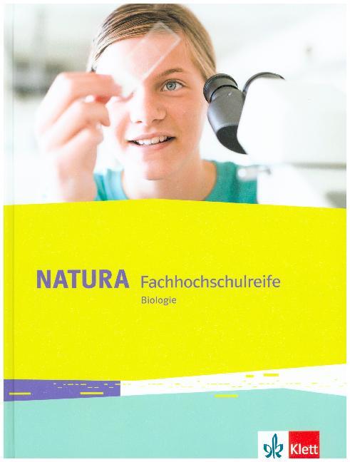 Natura Biologie Fachhochschulreife. Schülerbuch Klassen 11-12 bzw. 11-13 von Klett Ernst /Schulbuch