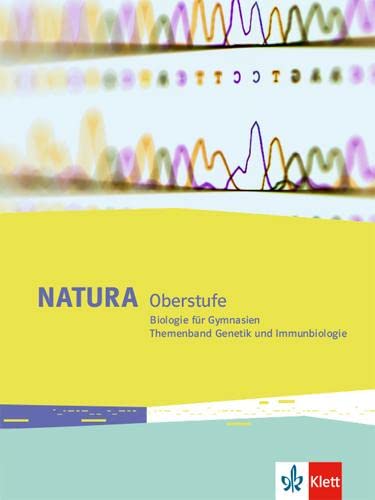 Natura Biologie Oberstufe: Themenband Genetik und Immunbiologie Klassen 10-12 (G8), Klassen 11-13 (G9)