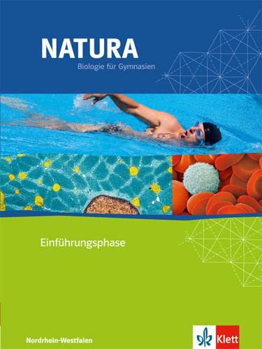 Natura Biologie Oberstufe Einführungsphase. Ausgabe Nordrhein-Westfalen: Schulbuch Klasse 10 (G8) (Natura Biologie Oberstufe. Ausgabe für Nordrhein-Westfalen ab 2014)