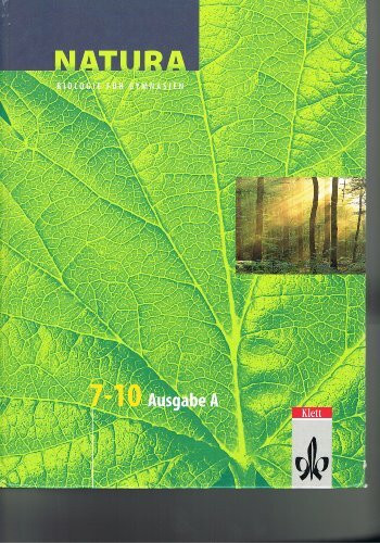 Natura - Biologie für Gymnasien. Neubearbeitung: Natura, Biologie für Gymnasien, Ausgabe A für...
