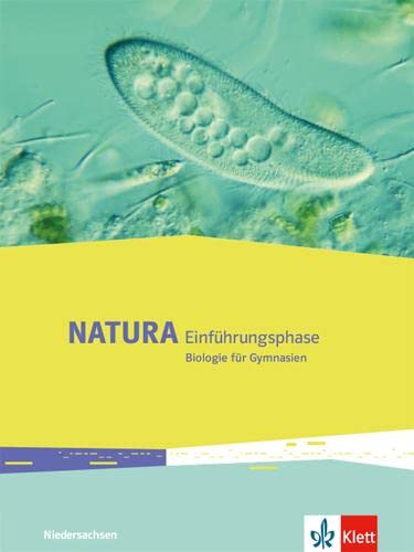 Natura Biologie Einführungsphase. Ausgabe Niedersachsen: Schulbuch Klasse 11 (Natura Biologie. Ausgabe für Niedersachsen ab 2018) von Klett Ernst /Schulbuch