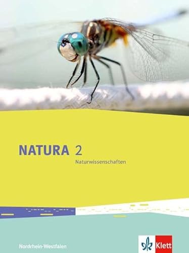 Natura Biologie 2. Ausgabe Nordrhein-Westfalen: Schulbuch Klassen 7-9 (Natura Biologie. Ausgabe für Nordrhein-Westfalen Gymnasium, Gesamtschule ab 2016)