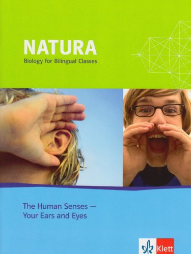 Natura Biology - The Human Senses - Your Ears and Eyes: Themenheft - Bilingualer Unterricht Klassen 9/10 von Klett