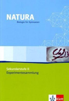 Natura Biologie Oberstufe Experimentesammlung: Materialien für Lehrende Klassen 10-13 (Natura Biologie. Ausgabe ab 2000)