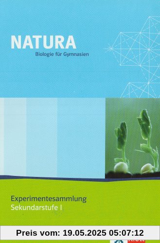 Natura Experimentesammlung. Sekundarstufe I Natura Experimentesammlung. Sekundarstufe I