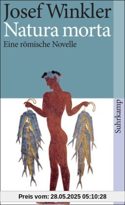 Natura morta: Eine römische Novelle (suhrkamp taschenbuch)