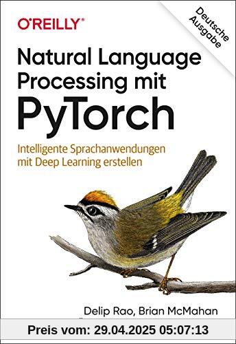 Natural Language Processing mit PyTorch: Intelligente Sprachanwendungen mit Deep Learning erstellen (Animals)