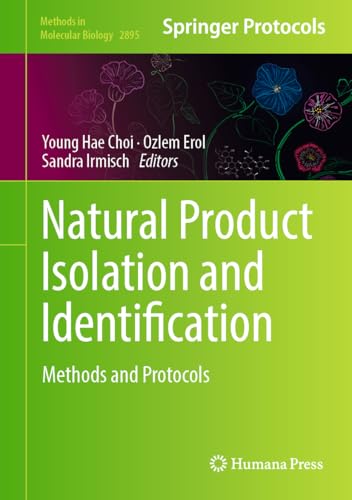 Natural Product Isolation and Identification: Methods and Protocols (Methods in Molecular Biology, 2895, Band 2895) von Humana