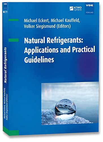 Natural Refrigerants: Applications and Practical Guidelines von Vde Verlag GmbH