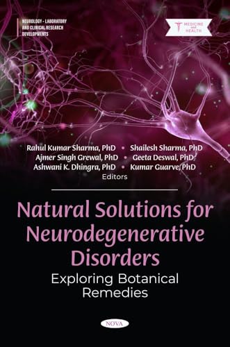 Natural Solutions for Neurodegenerative Disorders: Exploring Botanical Remedies (Neurology - Laboratory and Clinical Research Developments) von Nova Medicine and Health