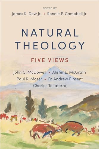 Natural Theology: Five Views von Baker Academic, Div of Baker Publishing Group