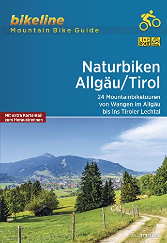 Naturbiken Allgäu/Tirol: 24 Mountainbiketouren von Wangen im Allgäu ins Tiroler Lechtal, 830 km, 1:50.000, GPS-Tracks Download, LiveUpdate (Bikeline - MountainBikeGuides) von Esterbauer GmbH