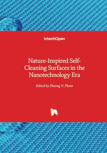 Nature-Inspired Self-Cleaning Surfaces in the Nanotechnology Era von IntechOpen