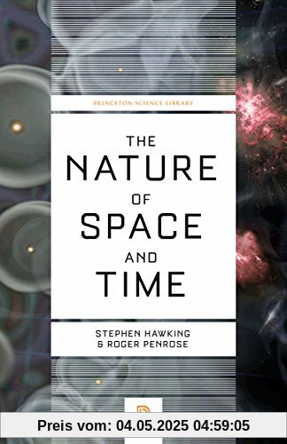 Nature of Space and Time: Princeton Science Library (Princeton Science Library (Paperback))