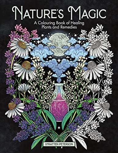 Nature's Magic: A Colouring Book of Healing Plants and Remedies